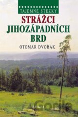 Tajemné stezky - Strážci jihozápadních Brd