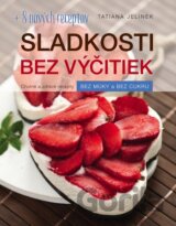 Sladkosti bez výčitiek (+ 8 nových receptov)