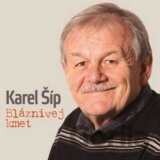 SIP KAREL: BLAZNIVEJ KMET 70