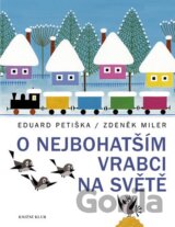 O nejbohatším vrabci na světě