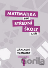 Matematika pro střední školy 1. díl