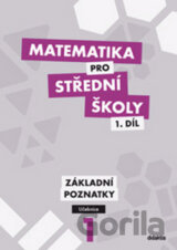 Matematika pro střední školy 1. díl