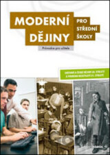 Moderní dějiny pro střední školy (průvodce pro učitele)
