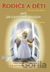 Rodiče a děti aneb jak si porozumět navzájem
