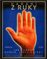 Hádání z ruky : jak odhalit úspěch, lásku a štěstí