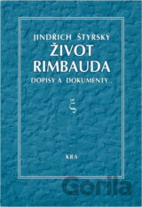 Život J.A. Rimbauda : dopisy a dokumenty