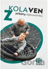 Z kola ven : příběhy dobrovolníků