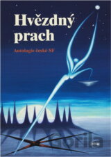 Hvězdný prach : antologie české SF