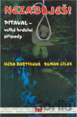 Nezabiješ! : pitaval - velké hrdelní případy