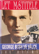 Let Mstitele : George Bush ve válce