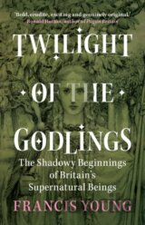 Twilight of the Godlings