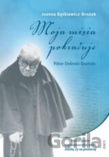 Moja misia pokračuje