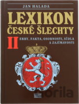 Lexikon české šlechty : erby, fakta, osobnosti, sídla a zajímavosti