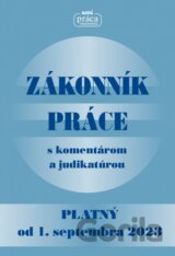Zákonník práce s komentárom a judikatúrou platný od 01. sept. 2023