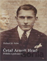 Četař Arnošt Hrad : příběh z pohraničí