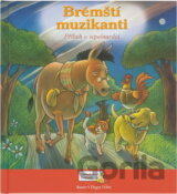 Brémští muzikanti : příběh o spolupráci