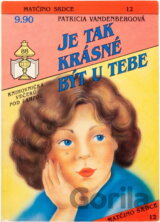 Je tak krásné být u tebe
