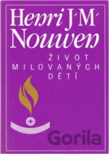 Život milovaných dětí : Duchovní život v sekulárním světě