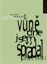 Vůně dne jsem spřádal