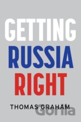 Getting Russia Right