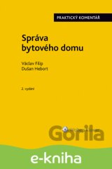 Správa bytového domu. Praktický komentář. 2. vydání