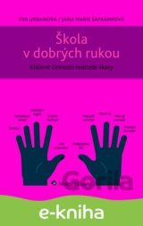 Škola v dobrých rukou - klíčové činnosti ředitele (nejen) střední školy