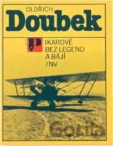 Ikarové bez legend a bájí