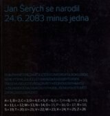Jan Šerých se narodil 24.6. 2083 minus jedna