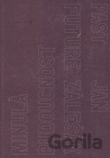 Minulá budoucnost/Past Future