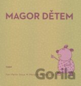 Magor dětem