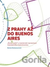 Z Prahy až do Buenos Aires