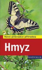 Hmyz - Nový průvodce přírodou