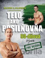 Telo ako posilňovňa - 90-dňová výzva pre mužov