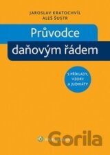Průvodce daňovým řádem s příklady, vzory a judikáty
