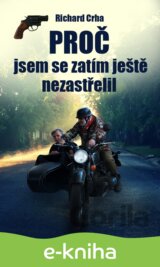 Proč jsem se zatím ještě nezastřelil