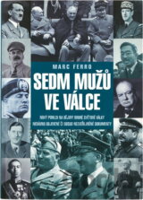 Sedm mužů ve válce 1918-1945 : paralelní dějiny