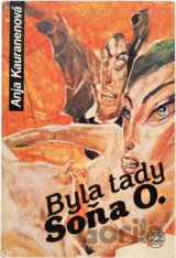 Byla tady Soňa O