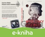 Myšlenky zločince v české kotlině