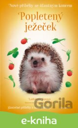 Nové příběhy se šťastným koncem – Popletený ježeček