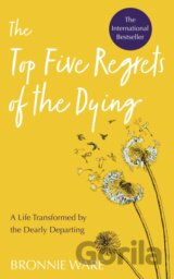 Top Five Regrets of the Dying