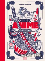 Gastronogeek Anime Cookbook