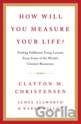 How Will You Measure Your Life?