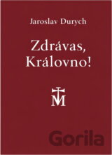 Zdrávas, Královno!