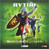 Rytíři : bitvy, hrady, zbroj