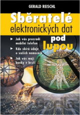 Sběratelé elektronických dat pod lupou