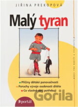 Malý tyran : co vlastně děti potřebují