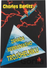 Záhada bermudského trojúhelníku : neuvěřitelná historie nevysvětlitelných zmizení