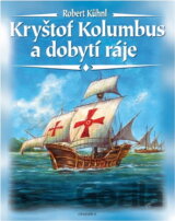 Kryštof Kolumbus a dobytí ráje