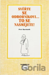 Svěřte se odborníkovi- to se nasmějete!