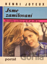 Jsme zamilovaní : Sexuální výchova od 15 do 20 let